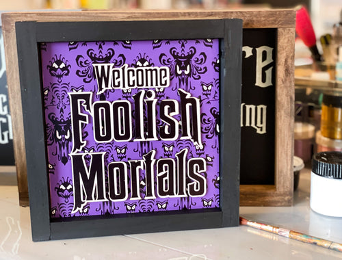 Welcome Foolish Mortals Small sign Fan Art’s Haunted Mansion wall paper face